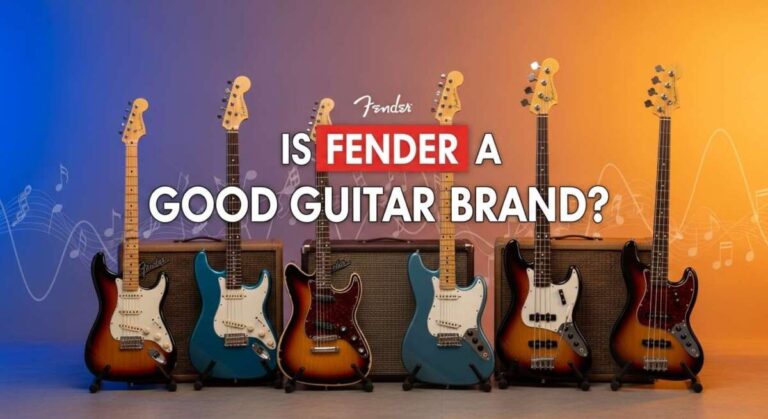 Is Fender a Good Guitar Brand